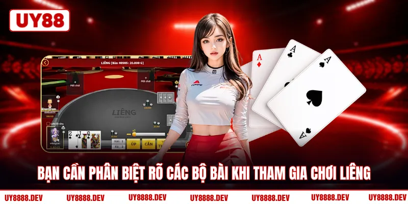 Bạn cần phân biệt rõ các bộ bài khi tham gia chơi Liêng